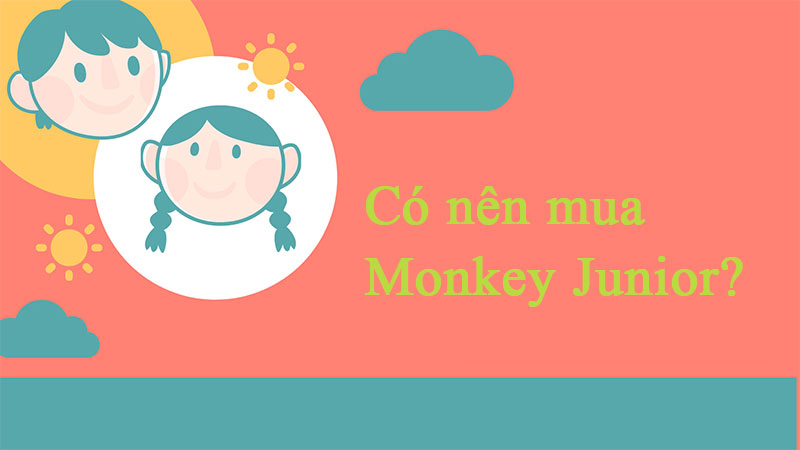 Có nên mua ứng dụng học tiếng anh monkey junior không?