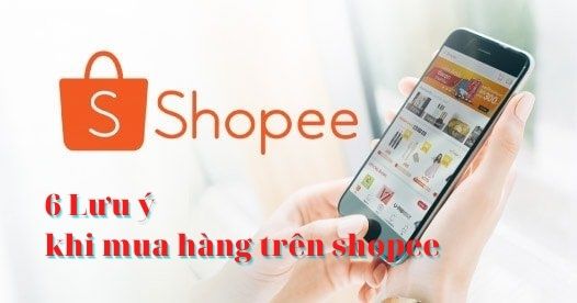 6 lưu ý khi mua hàng trên shopee